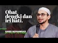 Obat Dengki Dan Iri Hati | Habib Muhammad Al Habsyi