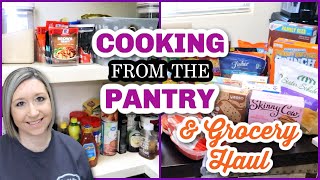 COOKING FROM THE PANTRY || GROCERY HAUL || MEAL PLAN || BUDGET MEALS || EASY MEALS