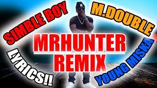 🎵DK BALAFU OG FT. SIMBLEBOY, M.DOUBLE \u0026 YOUNG MISKA MRHUNTER REMIX (LYRICS)