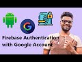 Firebase Authentication using Google Account | Kotlin | Android | Firebase