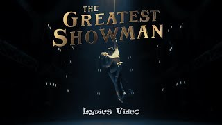 Rewrite the Stars (LYRICS) - Zac Efron, Zendaya - The Greatest Showman