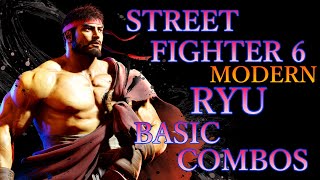 【モダン / MODERN】ストリートファイター6 リュウ 基本 コンボ【 STREET FIGHTER 6 RYU BASIC COMBOS 】