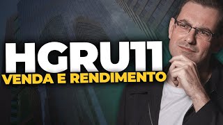 HGRU11: Venda, movimentações e RESULTADOS