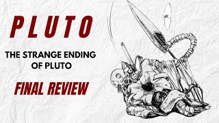 Pluto's Ending Explained | PLUTO Blind Review Final Part