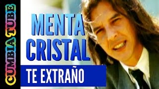 Menta Cristal - Te Extraño | Video Oficial