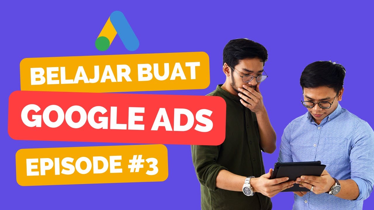 Belajar Cara Buat Google Ads | Tutorial Campaign Setting Google Ads ...