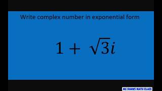 Write complex number 1 + square root of 3i sqrt(3)i in exponential form. Euler’s Formula