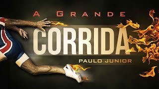 A Grande Corrida da Vida - Paulo Junior