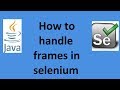 How to handle frames in selenium | Selenium webdriver with Java tutorials