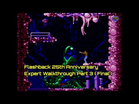 Flashback 25th Anniversary Expert Walkthrough Part 3 Final No