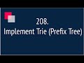 Implement Trie (Prefix Tree) (Leetcode 208)