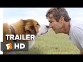 A Dog's Purpose Official Trailer 1 (2017) - Dennis Quaid Movie