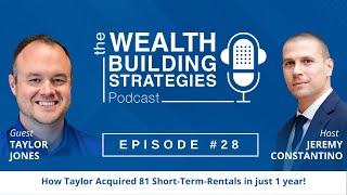 EP28 | How Taylor Jones Acquired 81 Airbnb's in Just 1 Year!