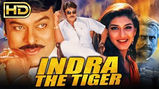 Indra The Tiger (इंद्रा द टाइगर) - Chiranjeevi's Blockbuster Hindi Dubbed HD Movie | Sonali Bendre