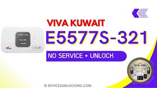 Viva Kuwait E5577s-321 No Service | Unlock Fixed E5577s-321 | Devices Unlocking