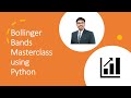 Bollinger Bands - Masterclass - Using Python