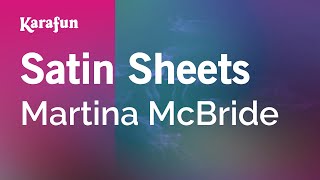 Satin Sheets - Martina McBride | Karaoke Version | KaraFun
