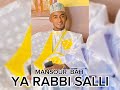 mansour bah __ya rabbi salli