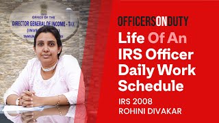 Officers on Duty E28 | IRS Officer's Daily Work Schedule | Life of an IRS - Rohini Divakar IRS 2008