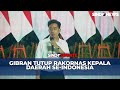 Gibran Tutup Rakornas Kepala Daerah se-Indonesia, Ingatkan Tidak Ada Visi Selain dari Presiden