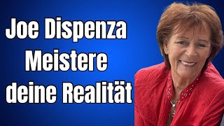 Dr.Joe Dispenza: Meistere deine Realität.  Wie Gedanken dein Leben verändern!