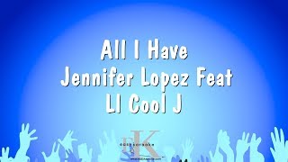 All I Have - Jennifer Lopez Feat Ll Cool J (Karaoke Version)