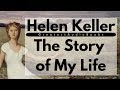 HELEN KELLER The Story of My Life - FULL AudioBook 🎧📖 | Greatest🌟AudioBooks