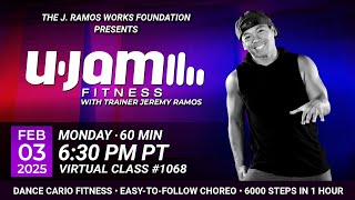 Virtual 60 Minute U-Jam Fitness Class with Jeremy Ramos (02/03/2025) - 6:30PM PT