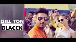 Dill Ton Blacck - Jassi Gill Feat. Badshah | Jaani, B Praak | Lyrics | New Song 2018