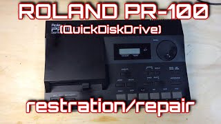 ROLAND PR-100(QuickDisk)  repair / restoration