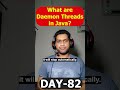 What are Daemon Threads in Java? #java #interview #interviewtips
