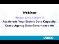 Accelerate Your State's Data Capacity: Cross-Agency Data Governance 101