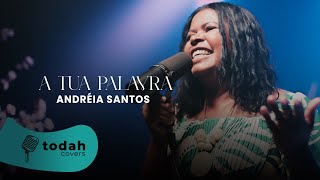 Andréia Santos | A Tua Palavra [CoverSession]