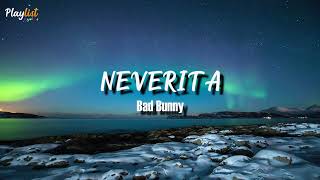 Bad Bunny - Neverita  (Un Verano Sin Ti) (Lyrics)