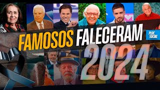 200 FAMOSOS QUE FALECERAM EM 2024 • QUEM FORAM OS CANTORES, ATORES, ATLETAS, PERSONALIDADES QUE MORR