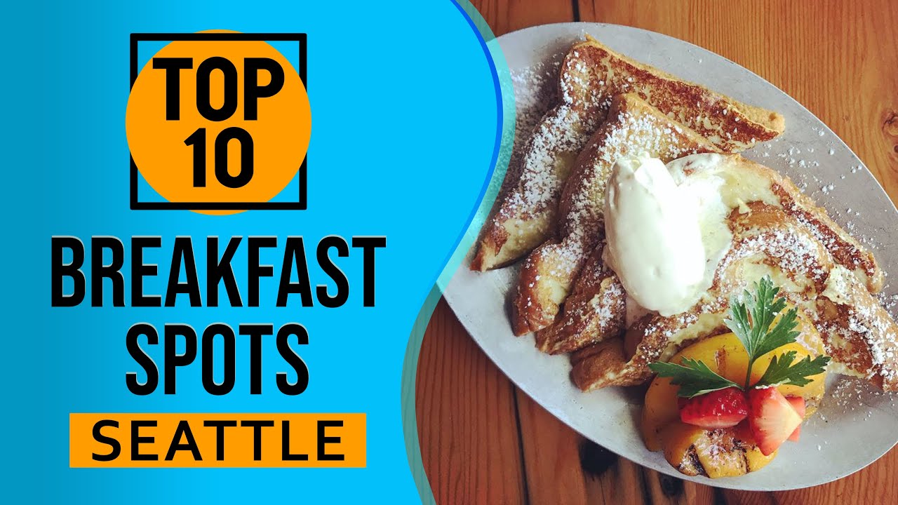 Top 10 Best Breakfast Spots In Seattle, Washington State - YouTube