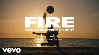 MEDUZA, OneRepublic, Leony - Fire (Official UEFA EURO 2024 Song)
