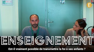 Transmettre la foi à ses enfants - Enseignement de Henri et Maguelone