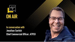 OAG on Air: in conversation with Jonathan Savitch, CCO at ATPCO