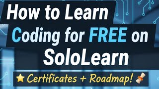 SoloLearn Complete Guide: Learn Coding & Earn Certificates Easily!