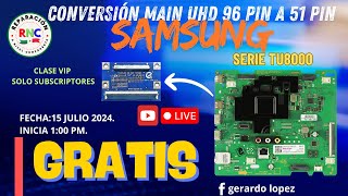 ADAPTACIÓN DE MAIN DE 96 PIN A 51 PIN XXTU8000 SAMSUNG UHD