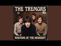 Masters Of The Midnight (The Tremors)