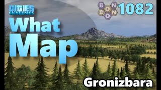 #CitiesSkylines - What Map - Map Review 1082 - Gronizbara