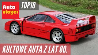 Top10 Kultowe samochody z lat 80.