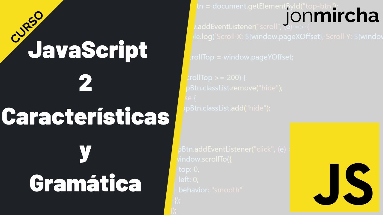 Curso JavaScript: 2. Características Y Gramática - #jonmircha - YouTube