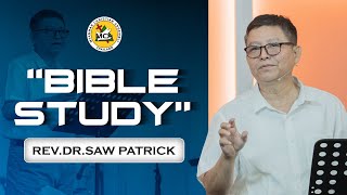 Rev.Dr Saw Patrick | Bible Study  |