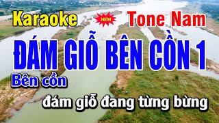 Karaoke Đám Giỗ Bên Cồn 1 Tone Nam | Beat Hay 2025