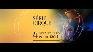 Abonnements 2023-24 LA SÉRIE CIRQUE