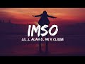 Lil J, Alan D, MK K Clique - IMSO (Lyrics)