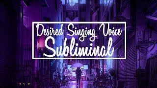 Desired Singing Voice || ✿ Forced Subliminal ✿